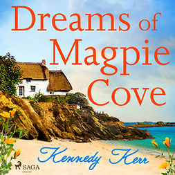 Kerr, Kennedy - Dreams of Magpie Cove, äänikirja