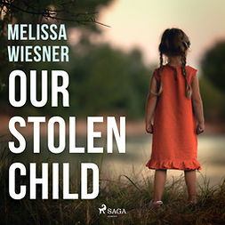 Wiesner, Melissa - Our Stolen Child, äänikirja
