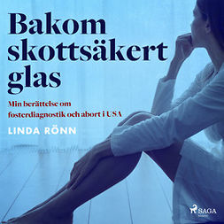 Rönn, Linda - Bakom skottsäkert glas, audiobook