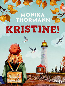 Thormann, Monika - Kristine!, e-bok