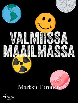 Turunen, Markku - Valmiissa maailmassa, ebook