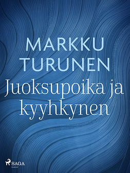 Turunen, Markku - Juoksupoika ja kyyhkynen, ebook