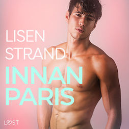 Strand, Lisen - Innan Paris - erotisk novell, äänikirja