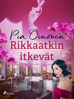 Oinonen, Pia - Rikkaatkin itkevät, ebook