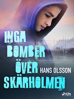 Olsson, Hans - Inga bomber över Skärholmen, ebook