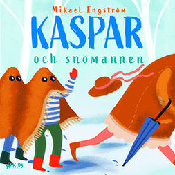 Engström, Mikael - Kaspar och snömannen, audiobook