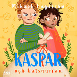 Engström, Mikael - Kaspar och båtsnurran, äänikirja