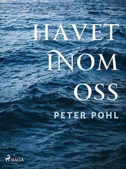 Pohl, Peter - Havet inom oss, e-bok