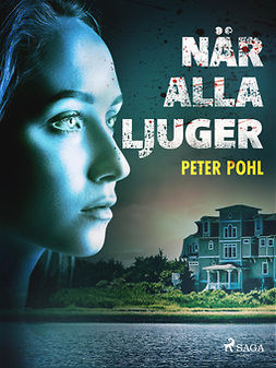 Pohl, Peter - När alla ljuger, ebook