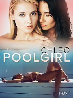 Chleo - Poolgirl - erotisk novell, ebook