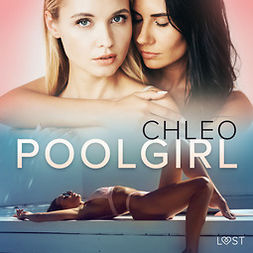 Chleo - Poolgirl - erotisk novell, audiobook