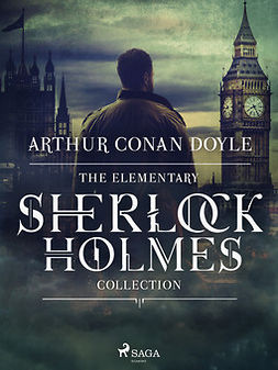 Doyle, Sir Arthur Conan - The Elementary Sherlock Holmes Collection, ebook