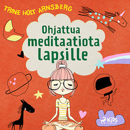 Arnsberg, Trine Holt - Ohjattua meditaatiota lapsille, audiobook