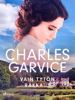 Garvice, Charles - Vain tytön rakkaus, e-kirja