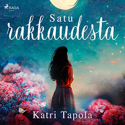Tapola, Katri - Satu rakkaudesta, audiobook
