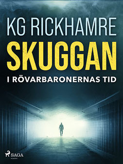 Rickhamre, Karl-Gustav - Skuggan - I rövarbaronernas tid, ebook
