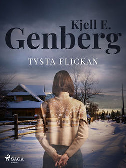 Genberg, Kjell E. - Tysta flickan, ebook