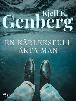 Genberg, Kjell E. - En kärleksfull äkta man, e-bok