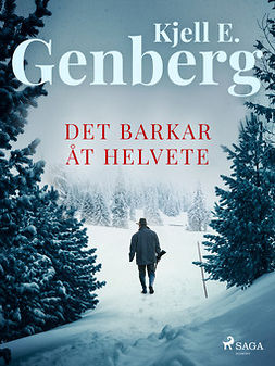 Genberg, Kjell E. - Det barkar åt helvete, ebook