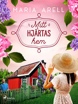 Arell, Maria - Mitt hjärtas hem, ebook