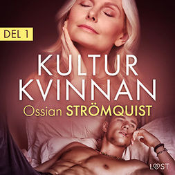 Strömquist, Ossian - Kulturkvinnan 1 - erotisk novell, audiobook