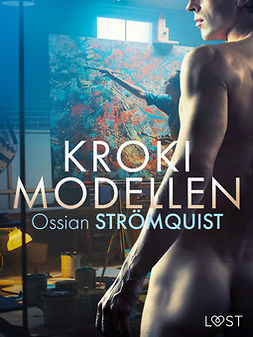 Strömquist, Ossian - Krokimodellen - erotisk novell, ebook