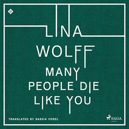 Wolff, Lina - Many People Die Like You, äänikirja