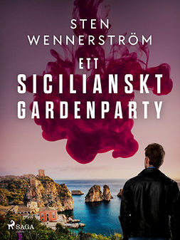 Wennerström, Sten - Ett sicilianskt gardenparty, ebook