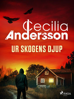 Andersson, Cecilia - Ur skogens djup, ebook