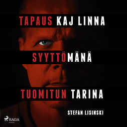 Lisinski, Stefan - Tapaus Kaj Linna - Syyttömänä tuomitun tarina, äänikirja
