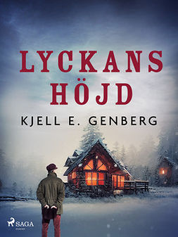 Genberg, Kjell E. - Lyckans höjd, e-kirja