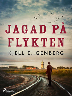 Genberg, Kjell E. - Jagad på flykten, ebook