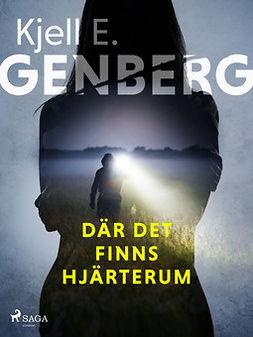 Genberg, Kjell E. - Där det finns hjärterum, e-kirja