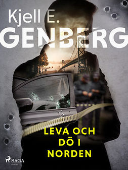 Genberg, Kjell E. - Leva och dö i norden, ebook