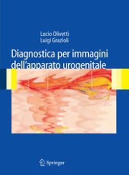 Grazioli, Luigi - Diagnostica per immagini dell’apparato urogenitale, e-bok