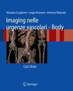 Romano, Luigia - Imaging nelle urgenze vascolari — Body, ebook