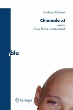 Cristiani, Emiliano - Chiamalo x!, ebook