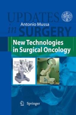 Mussa, Antonio - New Technologies in Surgical Oncology, e-bok