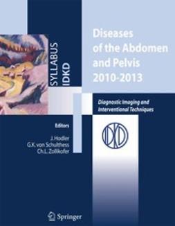 Hodler, J. - Diseases of the Abdomen and Pelvis 2010–2013, e-kirja