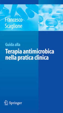 Scaglione, Francesco - Guida alla Terapia antimicrobica nella pratica clinica, ebook