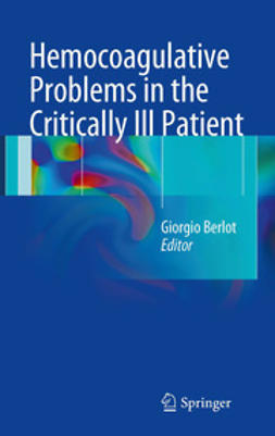 Berlot, Giorgio - Hemocoagulative Problems in the Critically Ill Patient, e-bok