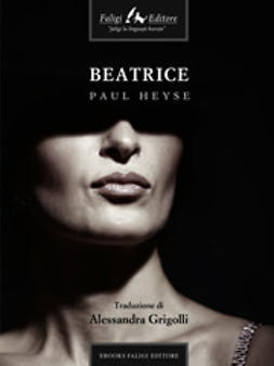 Heyse, Paul - Beatrice, ebook