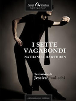 Hawthorne, Nathaniel - I sette vagabondi, ebook