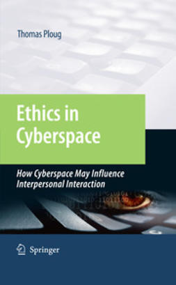 Ploug, Thomas - Ethics in Cyberspace, ebook
