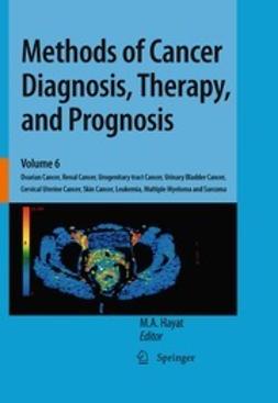 Hayat, M. A. - Methods of Cancer Diagnosis, Therapy, and Prognosis, ebook