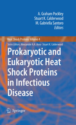Pockley, A. Graham - Prokaryotic and Eukaryotic Heat Shock Proteins in Infectious Disease, ebook