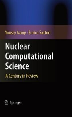 Azmy, Yousry - Nuclear Computational Science, ebook