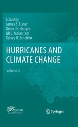Elsner, James B. - Hurricanes and Climate Change, ebook