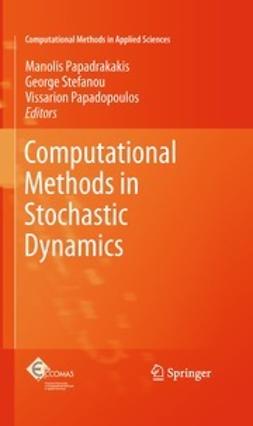 Papadrakakis, Manolis - Computational Methods in Stochastic Dynamics, ebook