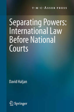 Haljan, David - Separating Powers: International Law before National Courts, ebook